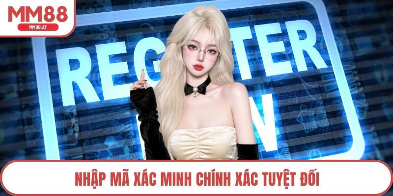 Nhập mã xác minh chính xác tuyệt đối