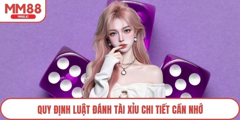 Quy định luật đánh tài xỉu chi tiết cần nhớ